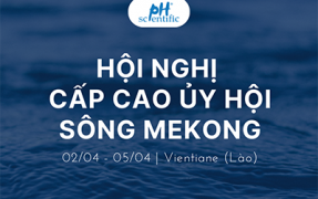 PHƯỢNG HẢI THAM GIA HỘI NGHỊ CẤP CAO ỦY HỘI SÔNG MEKONG
